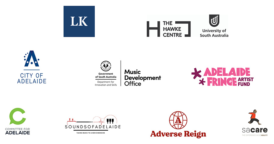 Sanaa Sponsors: Lipman Karas, Hawke Centre, UniSA, City of Adelaide, Government of SA  Adelaide Fringe, Committee for Adelaide, Sounds of Adelaide, Adverse Reign, SA Care